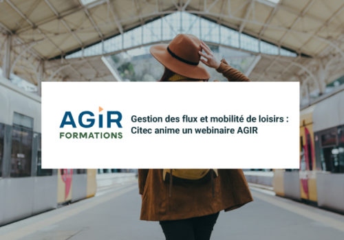 0702-citec-webinaire-agir-gestion-flux-mobilité-loisirs-tourisme